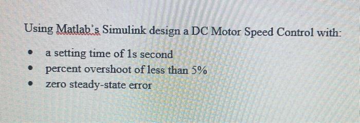 Using Matlab's Simulink Design A DC Motor Speed | Chegg.com