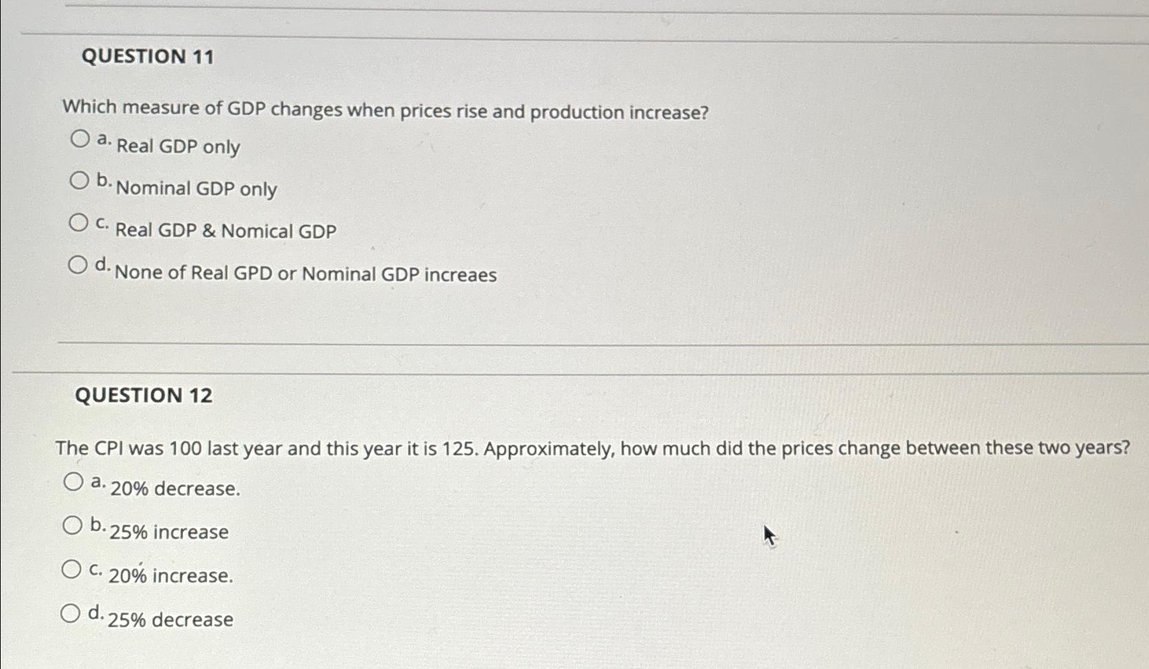 Solved QUESTION 11Which measure of GDP changes when prices | Chegg.com