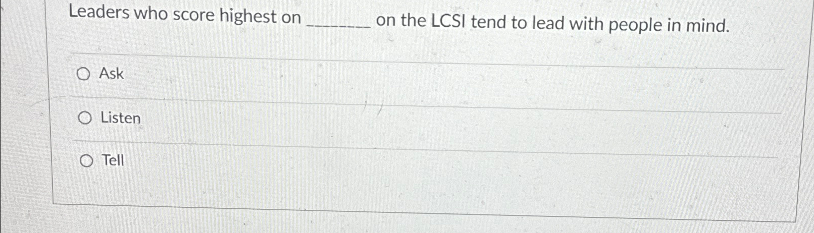 Solved Leaders who score highest on on the LCSI tend to lead | Chegg.com