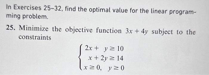 Solved In Exercises 25−32, find the optimal value for the | Chegg.com