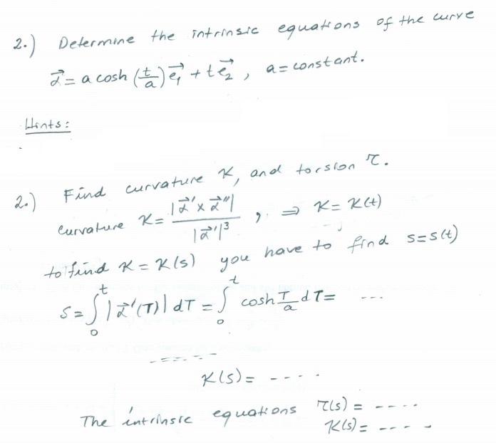 Solved 2.) Determine The Intrinsic Equations Of The Curre 7 