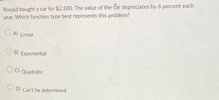 Solved Ronald Bought A Car For $2,500. The Value Of The Car 