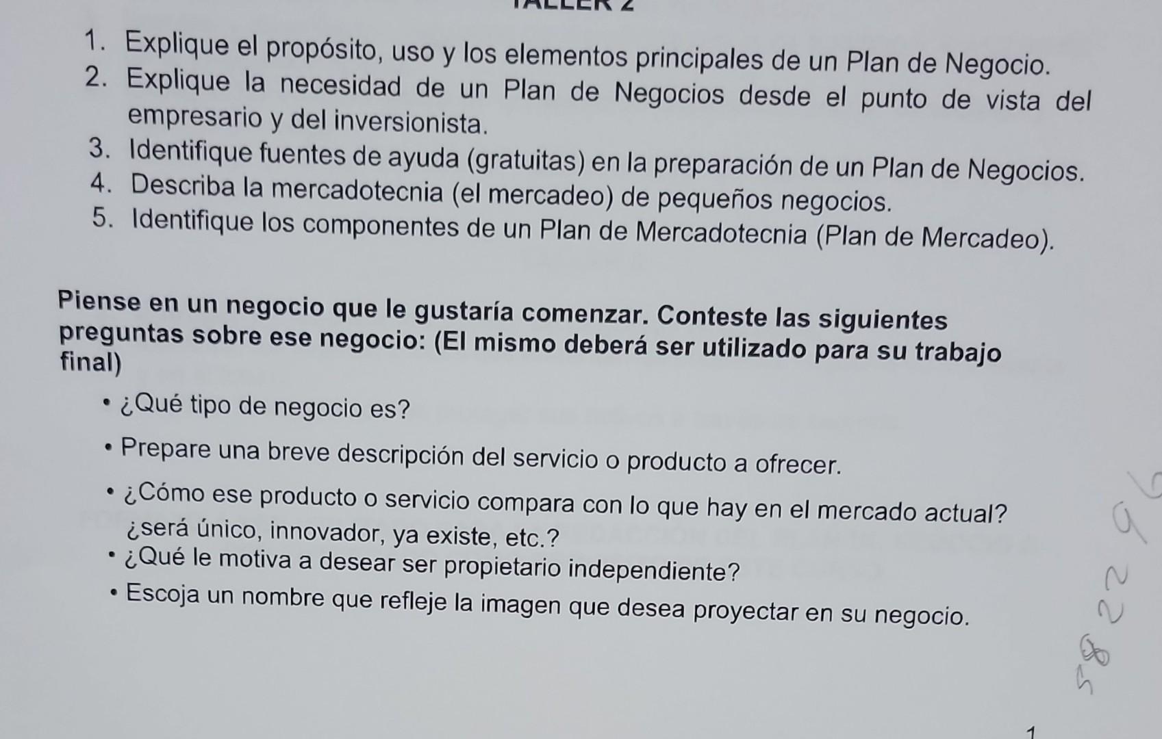 1. Explique el propósito, uso y los elementos principales de un Plan de Negocio. 2. Explique la necesidad de un Plan de Negoc