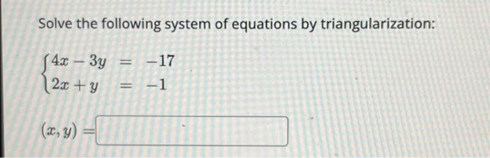 Solved Solve the following system of equations by | Chegg.com