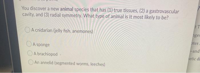 Solved You discover a new animal species that has (1) true | Chegg.com