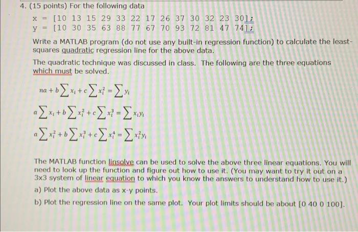 Solved X = 4. (15 points) For the following data [10 13 15 | Chegg.com