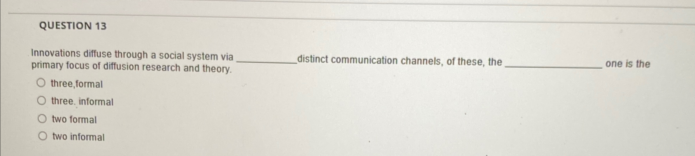 Solved QUESTION 13Innovations diffuse through a social | Chegg.com