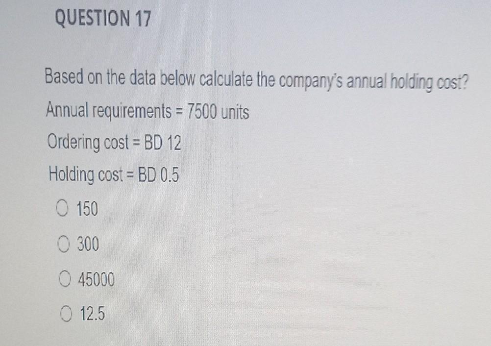 Solved QUESTION 17 Based on the data below calculate the | Chegg.com