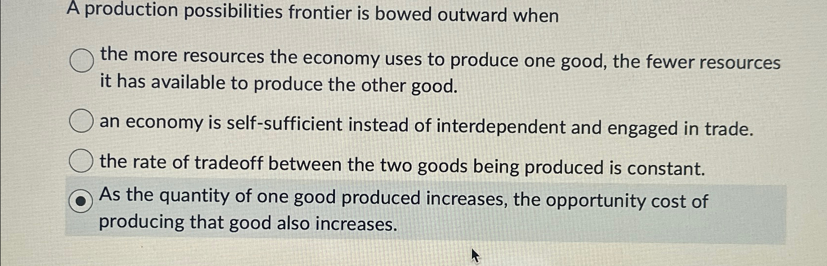 Solved A production possibilities frontier is bowed outward | Chegg.com