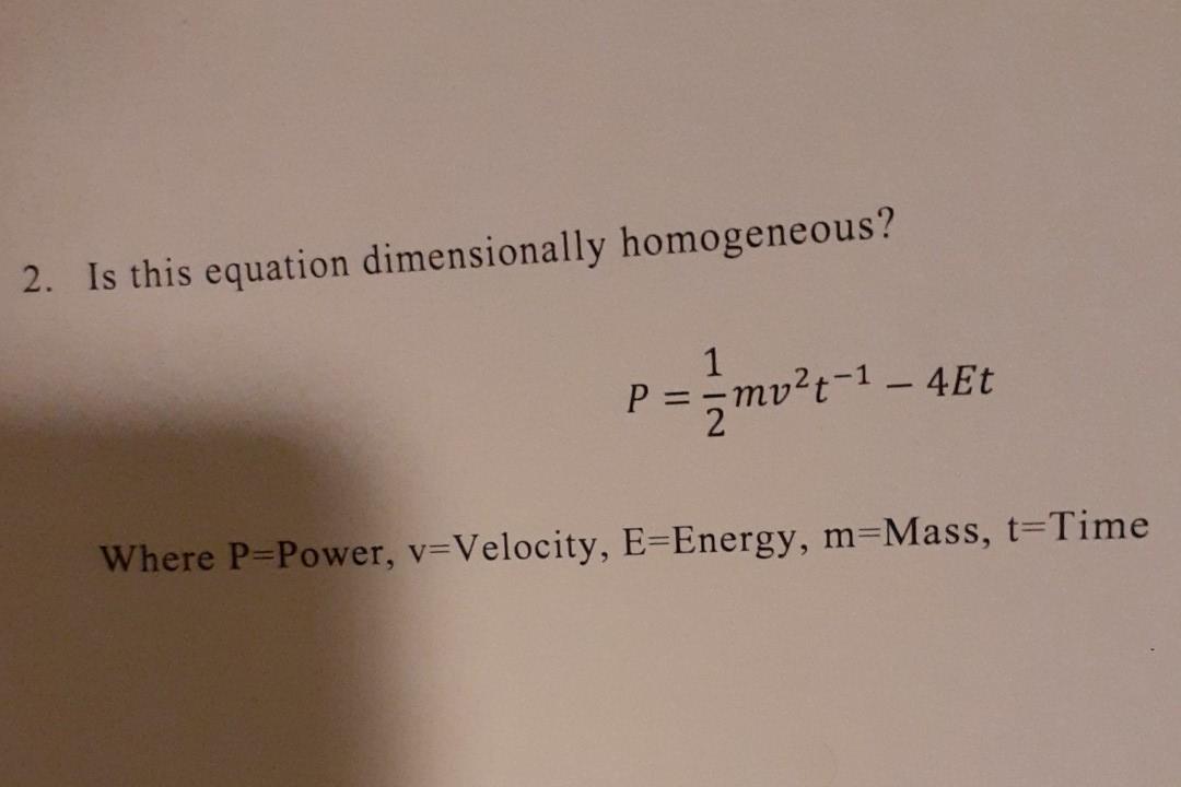 Solved 2. Is this equation dimensionally homogeneous? PE = =