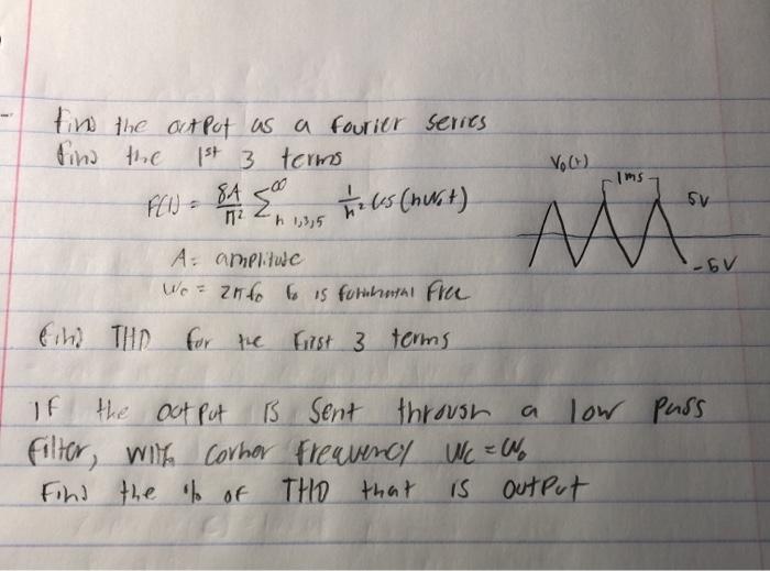 Solved In The Output As A Fourier Series Find The 1st 3 T Chegg Com