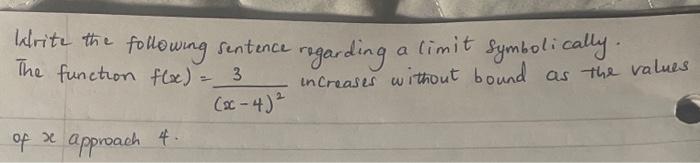 Solved Write the following sentence regarding a limit | Chegg.com
