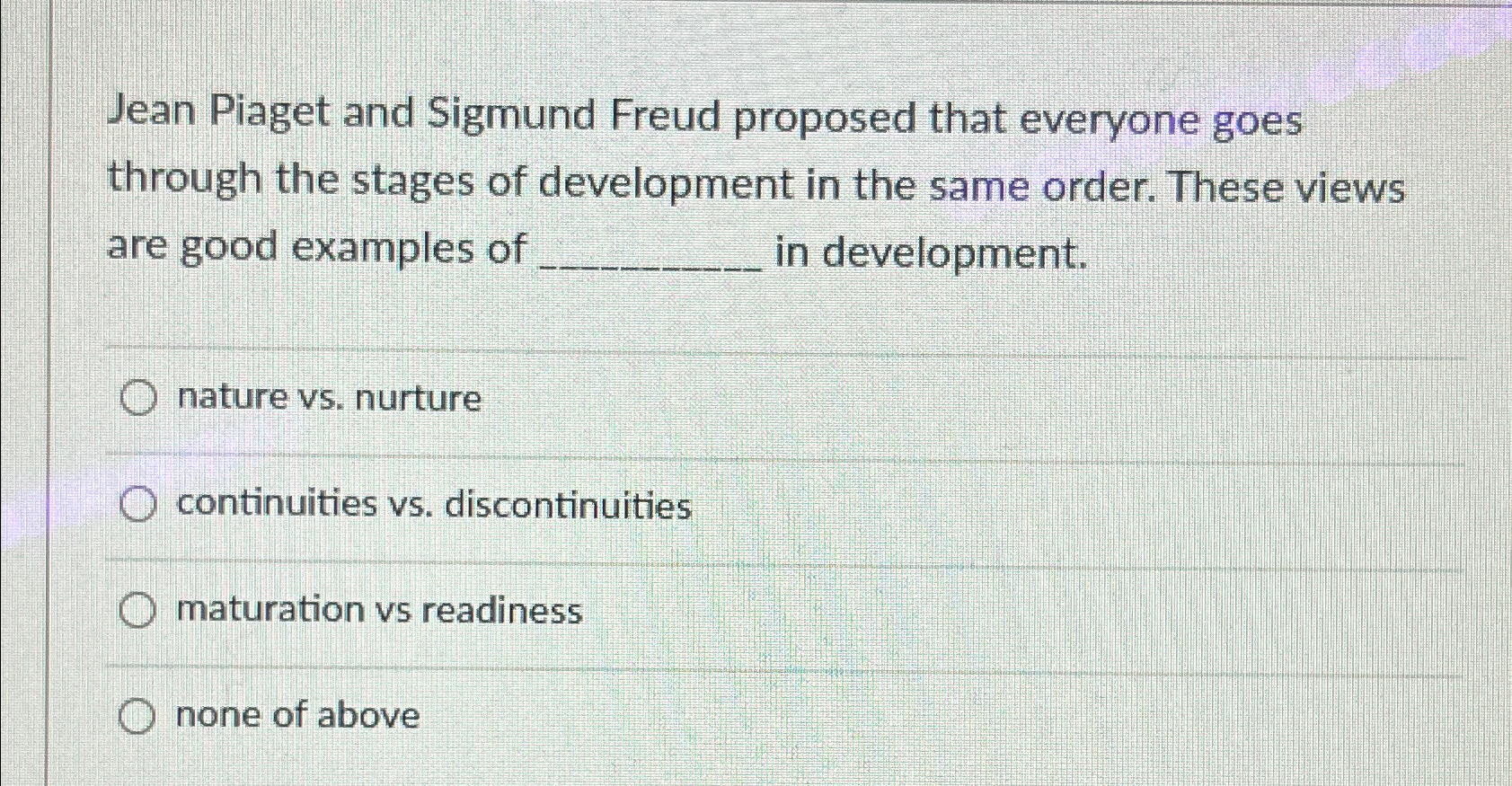 Solved Jean Piaget and Sigmund Freud proposed that everyone