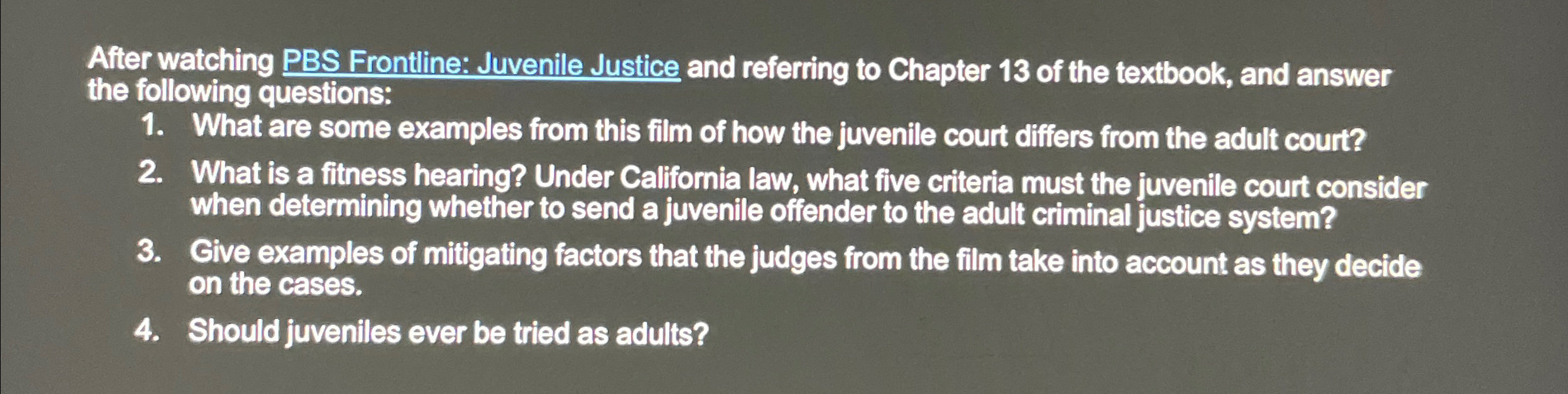 Solved After Watching PBS Frontline: Juvenile Justice And | Chegg.com