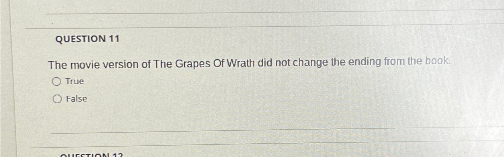 Solved QUESTION 11The movie version of The Grapes Of Wrath