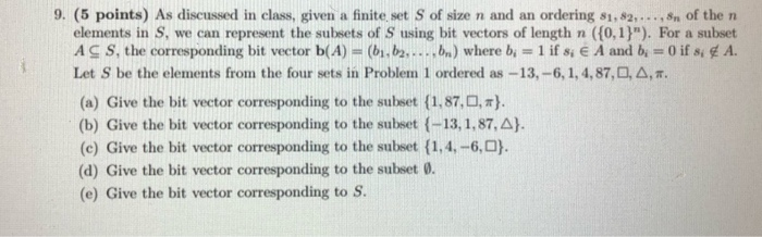 9. (5 points) As discussed in class, given a finite set S of size n and an ordering 81,82,...,n of the n elements in S, we ca