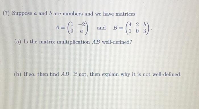 Solved (7) Suppose A And B Are Numbers And We Have Matrices | Chegg.com