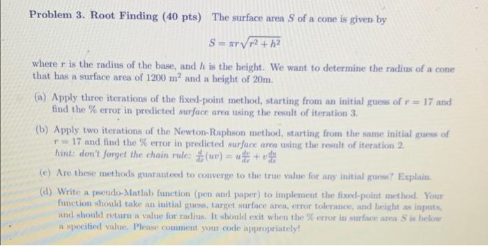 Solved Problem 3. Root Finding (40 pts) The surface area of | Chegg.com