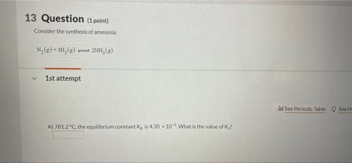 Solved 13 Question (1 point) Consider the synthesis of | Chegg.com