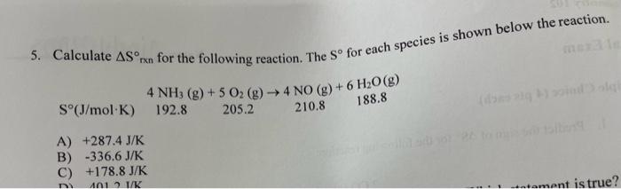 Solved 5 Calculate Δs∘rxn For The Following Reaction The