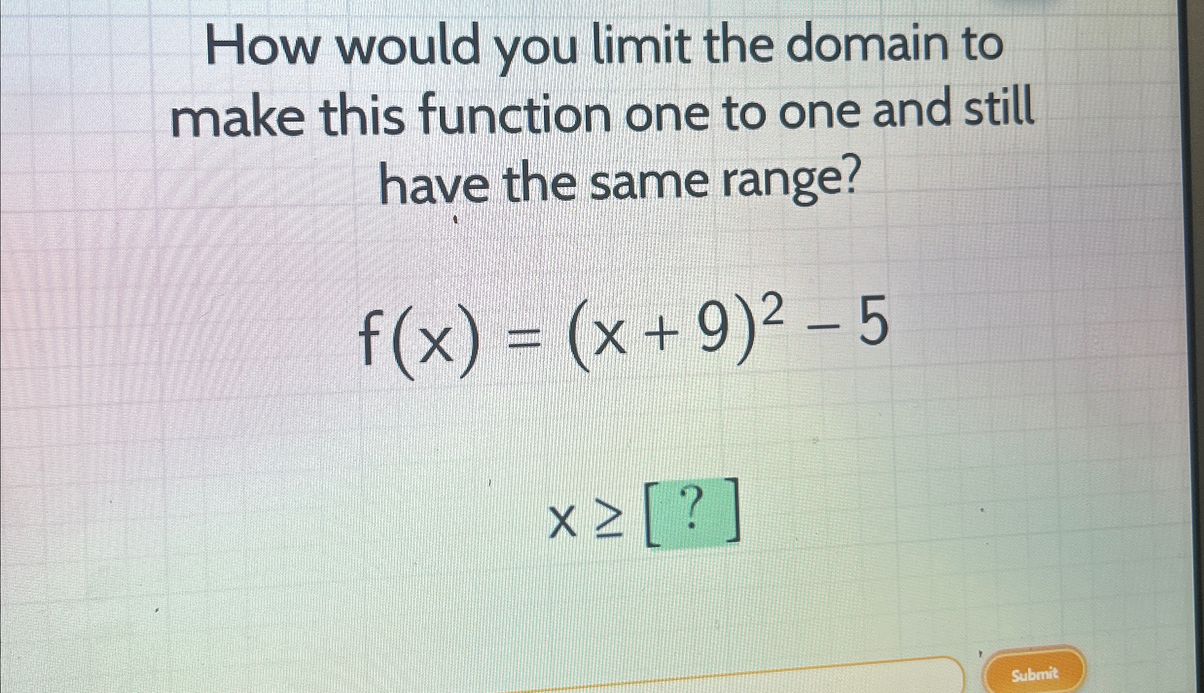 Solved How would you limit the domain to make this function | Chegg.com