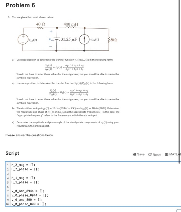 Solved Problem 6 6. You are given the circuit shown below | Chegg.com