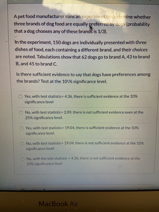 Solved A pet food manufacturer runs an experiment to