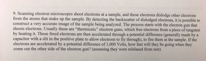 Solved 9. Scanning electron microscopes shoot electrons at a | Chegg.com