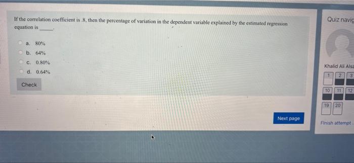 Solved If the correlation coefficient is.8, then the | Chegg.com