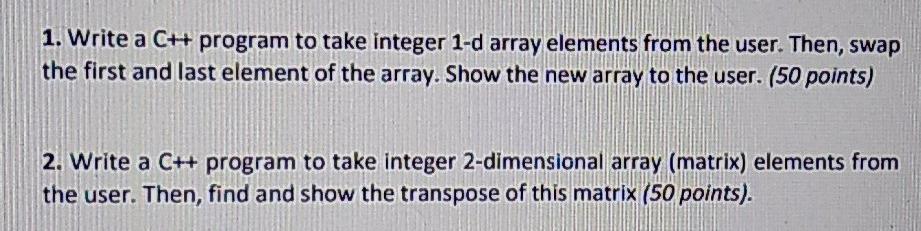 Solved 1. Write a C++ program to take integer 1-d array | Chegg.com