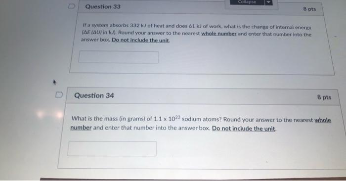 Solved Collapse Question 33 8 pts If a system absorbs 332 KJ | Chegg.com