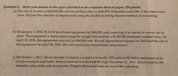 Solved Question 2. Write your answer in the space provided | Chegg.com
