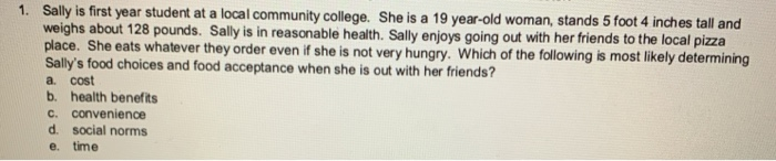 Solved 1. Sally is first year student at a local community | Chegg.com