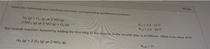 Solved Given the following two reactions and their | Chegg.com