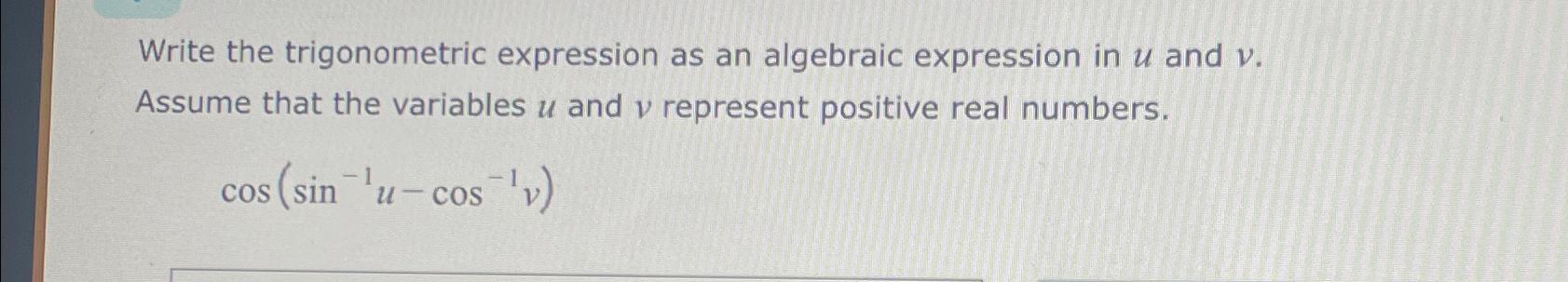 Solved Write the trigonometric expression as an algebraic | Chegg.com