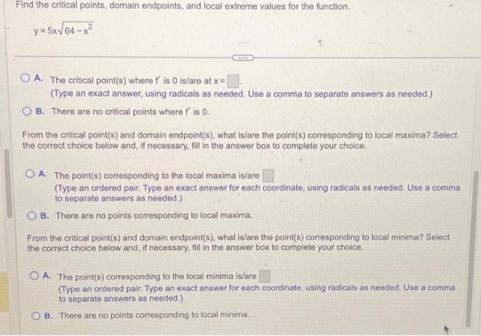 Solved Find the critical points, domain endpoints, and local | Chegg.com
