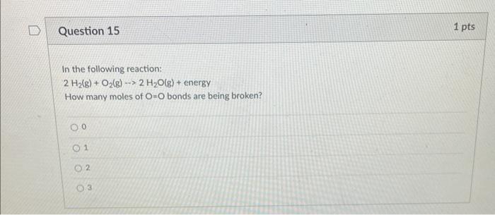 Solved In The Following Reaction 2h2 Go2 G→2h2og 6817