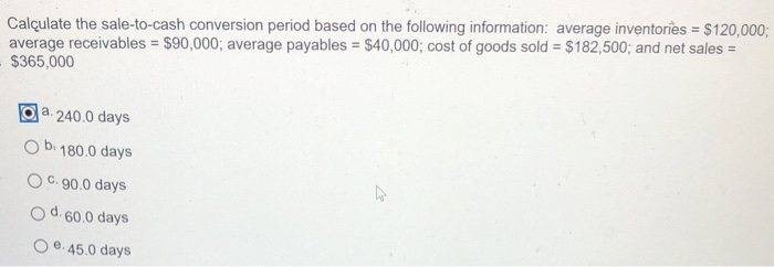 Solved Calculate the sale-to-cash conversion period based on | Chegg.com