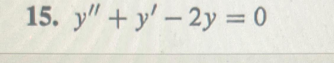 Solved y''+y'-2y=0 | Chegg.com