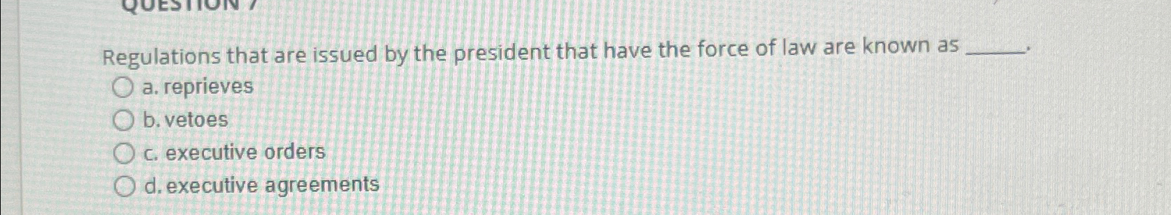 Solved Regulations That Are Issued By The President That | Chegg.com