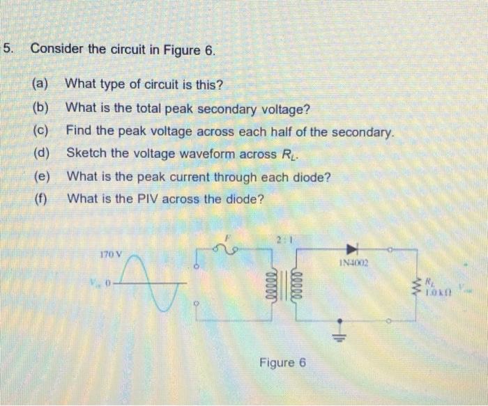 Solved 5. Consider the circuit in Figure 6. (a) What type of | Chegg.com
