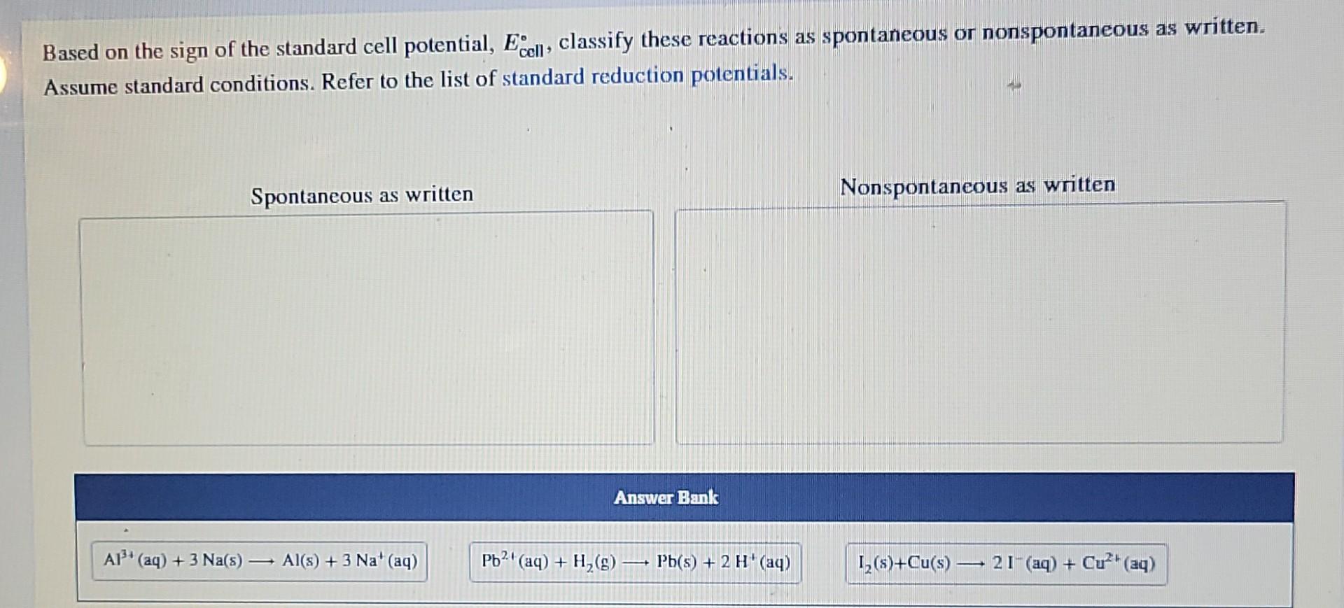 Solved Based on the sign of the standard cell potential, | Chegg.com