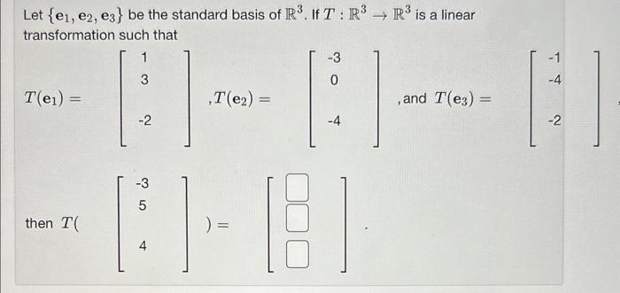 Solved Let {e1,e2,e3} be the standard basis of R3. If | Chegg.com