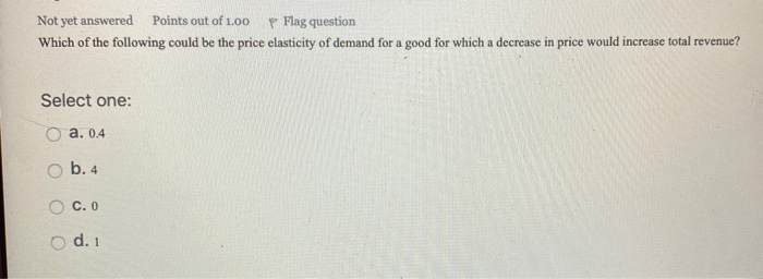 Solved Not yet answered Points out of 1.00 P Flag question | Chegg.com