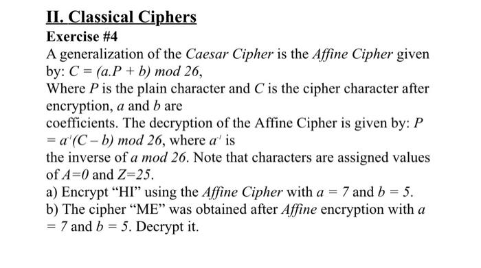 Solved II. Classical Ciphers Exercise #4 A generalization of | Chegg.com