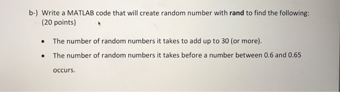 Solved b-) Write a MATLAB code that will create random | Chegg.com