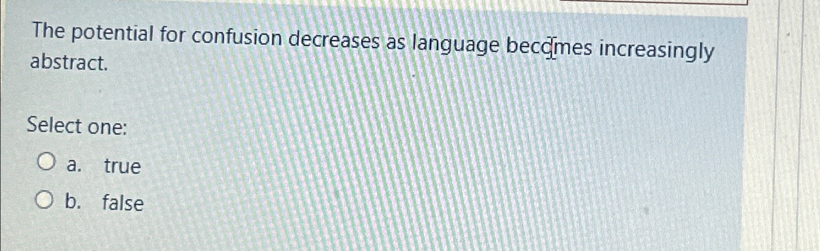 Solved The potential for confusion decreases as language | Chegg.com