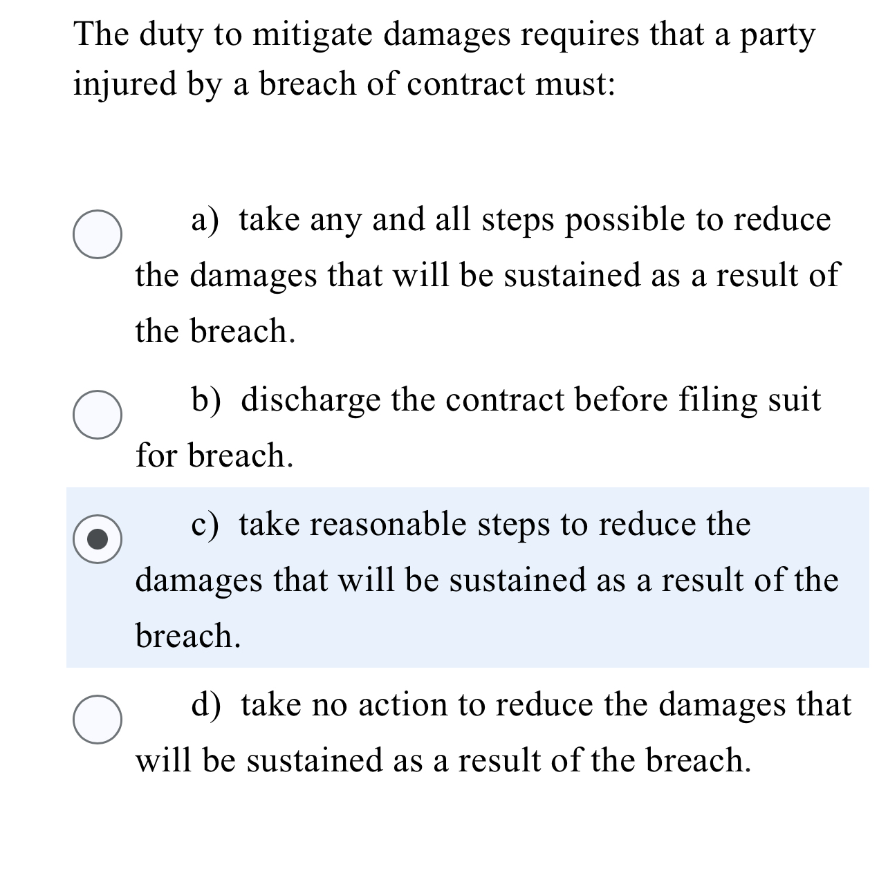 Solved The duty to mitigate damages requires that a party | Chegg.com