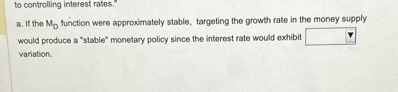 Solved to controlling interest rates.