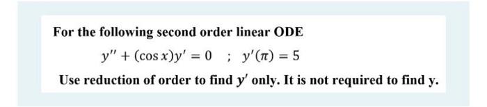 Solved For the following second order linear ODE y" + (cos | Chegg.com